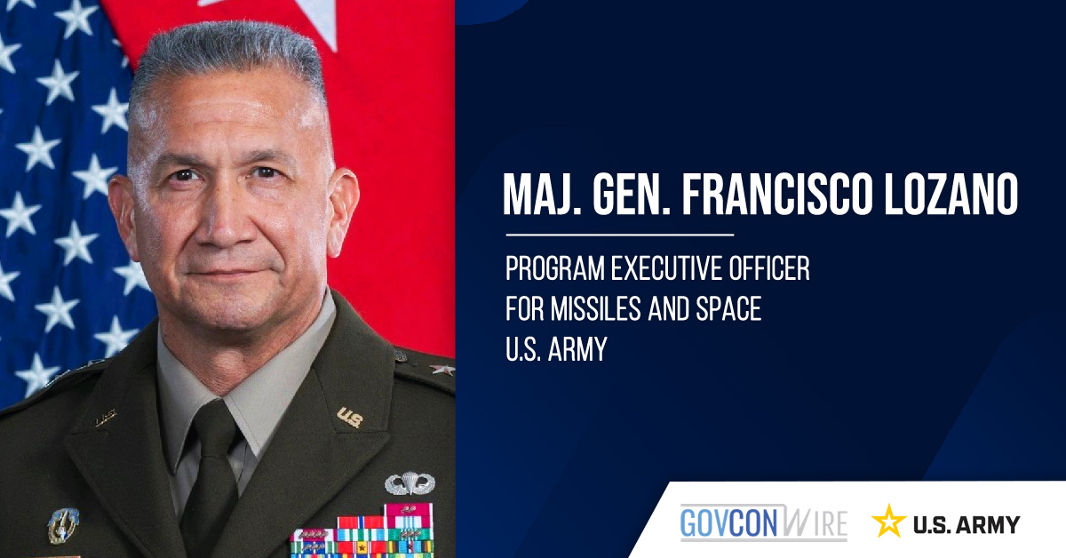 Maj. Gen. Francisco Lozano, U.S. Army program executive officer for missiles and space