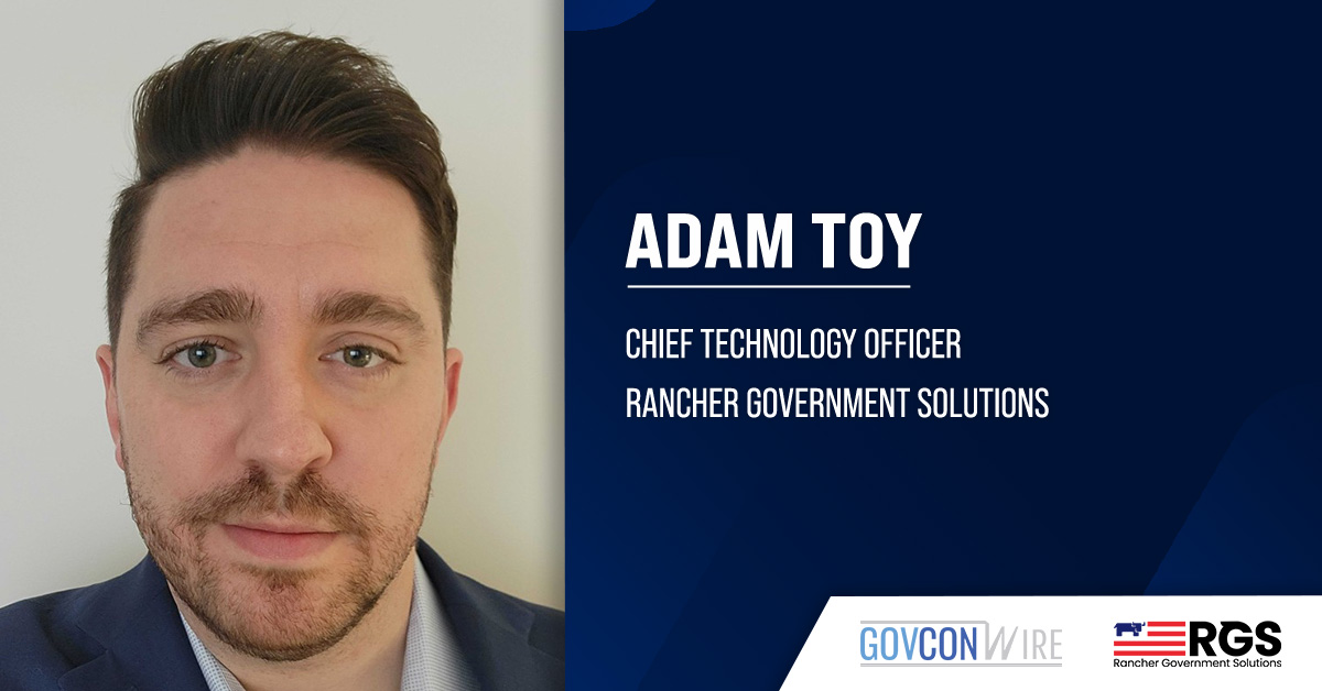 Adam Toy elevated to chief technology officer at Rancher Government Solutions