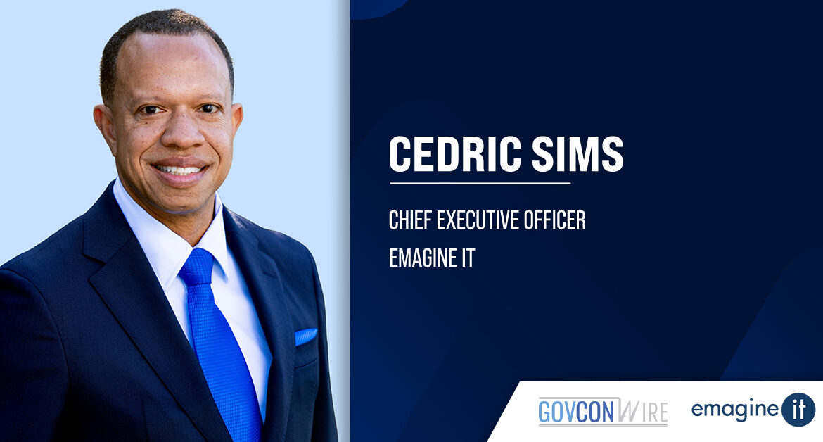 Cedric Sims, a more than 25-year public sector leader, joined Emagine IT as chief executive officer