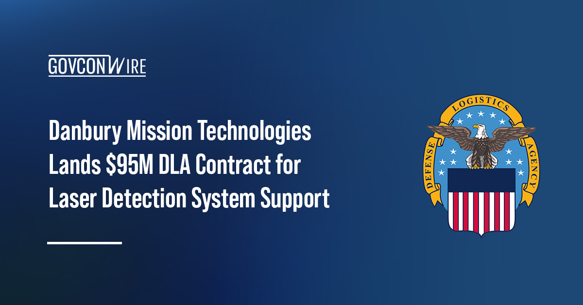 Danbury Mission Technologies Lands $95M DLA Contract for Laser Detection System Support