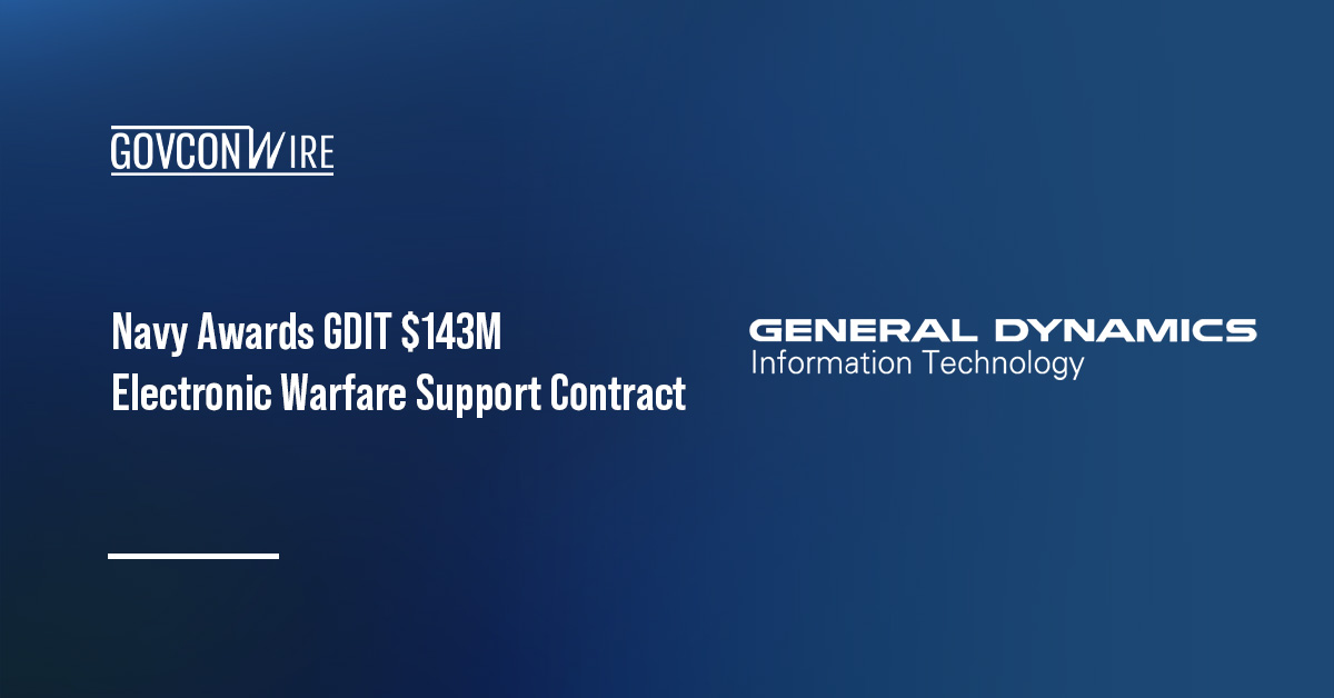 The U.S. Navy has awarded a $143 million electronic warfare support contract to GDIT.