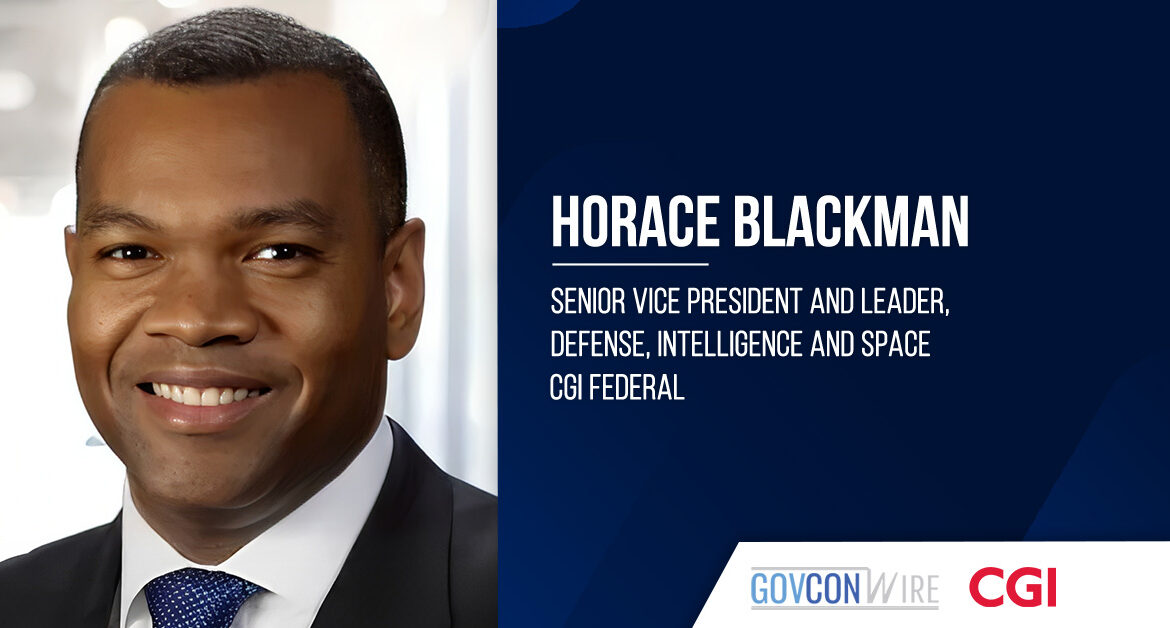 Wide-ranging Spotlight interview with CGI Federal executive Horace Blackman, a GovCon veteran.