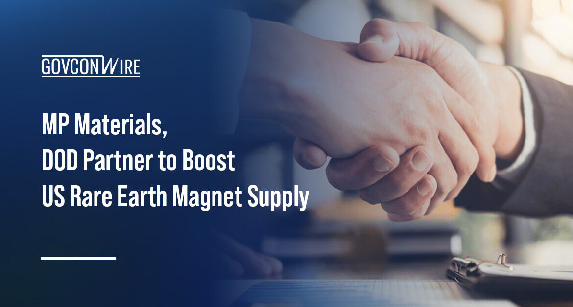 Rare earth producer MP Materials received from DOD a package of investments and long-term commitments under a partnership