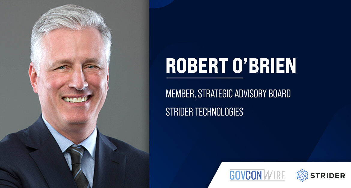 Strider Board Member Robert O’Brien. Robert O’Brien was named member of Strider's strategic advisory board.