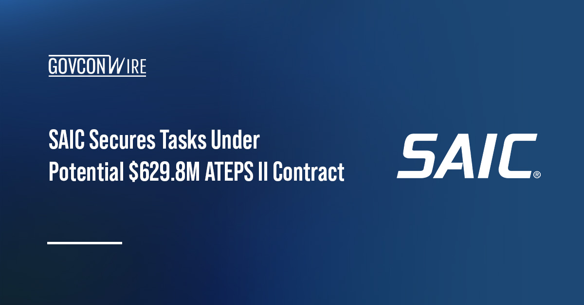 SAIC received task orders to support FAA programs under ATEPS II
