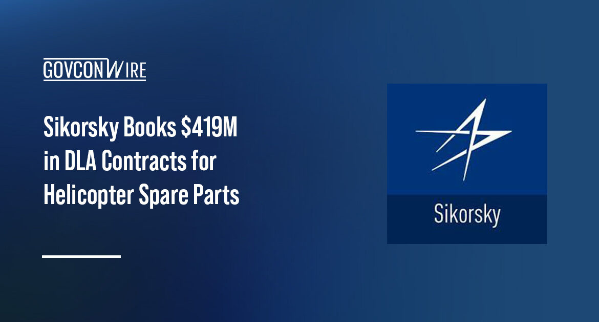 DLA awarded Sikorsky two sole-source contracts for helicopter spare parts