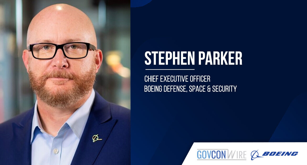 Boeing Defense, Space & Security appoints Stephen Parker as CEO.