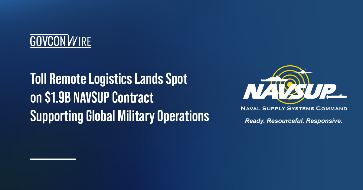 Naval Supply Systems Command logo. NAVSUP awards Toll Remote Logistics a spot on a $1.9 billion military logistics contract.