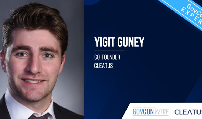 Yigit Guney. The CLEATUS co-founder shares how systems such as theirs are helping GovCons enter the future