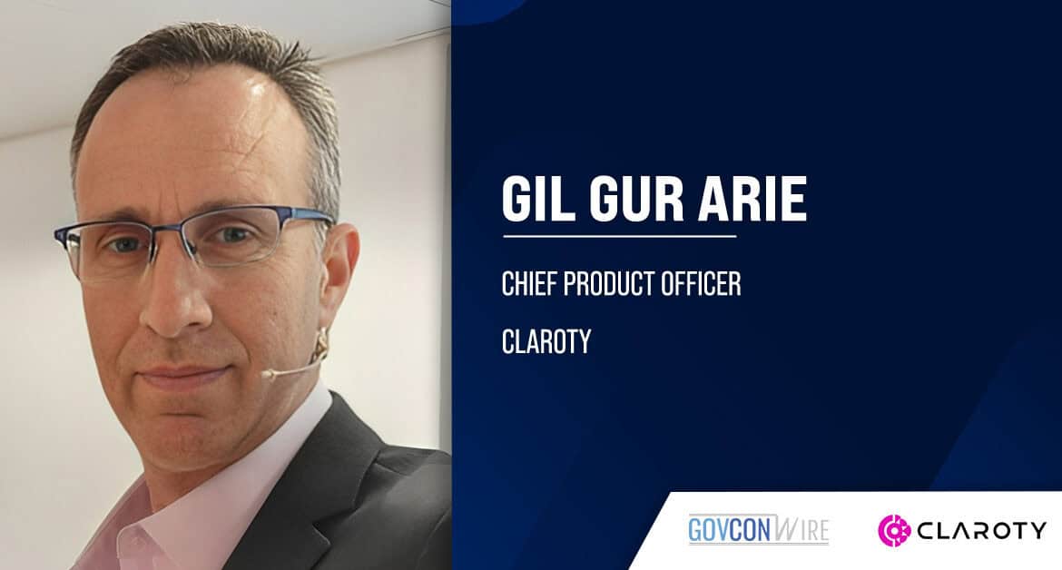 Claroty Chief Product Officer Gil Gur Arie. Gil Gur Arie was appointed chief product officer at Claroty.