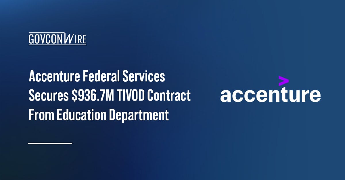 Accenture Federal Services Secures $936.7M TIVOD Contract From Education Department