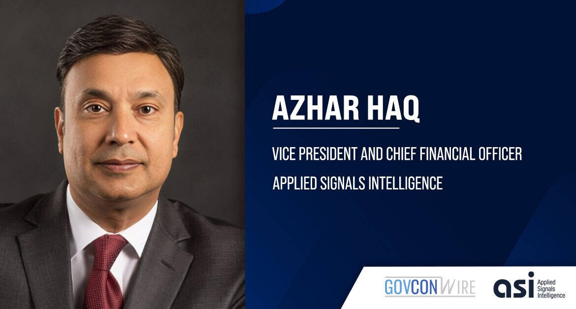 Azhar Haq. The former ARA executive joined Applied Signals Intelligence as vice president and chief financial officer.