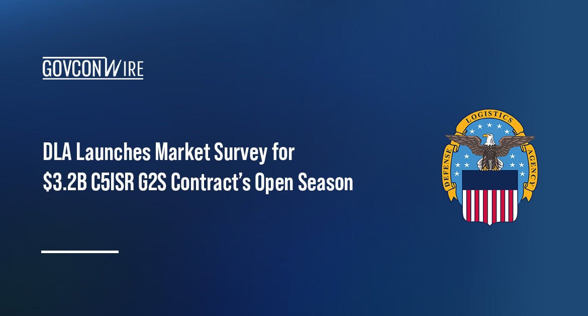 DLA Launches Market Survey for $3.2B C5ISR G2S Contract’s Open Season Defense Logistics Agency logo. DLA sought industry feedback for the C5ISR G2S IDIQ contract's open season.