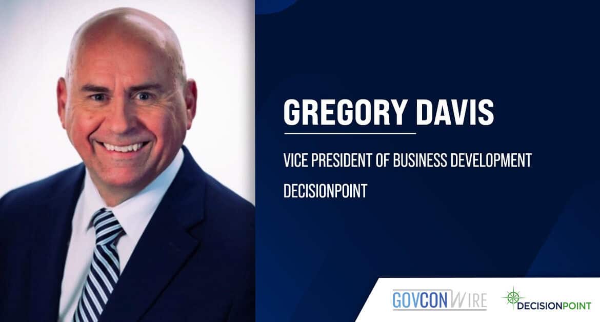DecisionPoint VP Gregory Davis. Gregory Davis has been appointed vice president of business development at DecisionPoint.