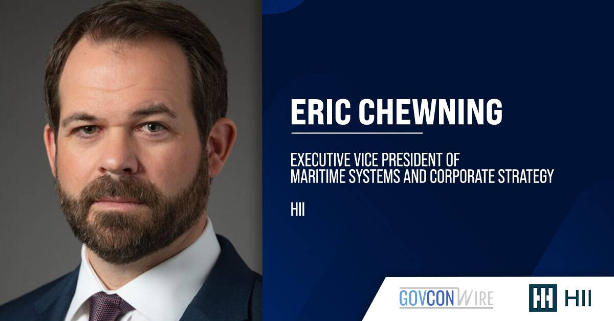 Eric Chewning. HII has appointed Eric Chewning as executive vice president of maritime systems and corporate strategy.