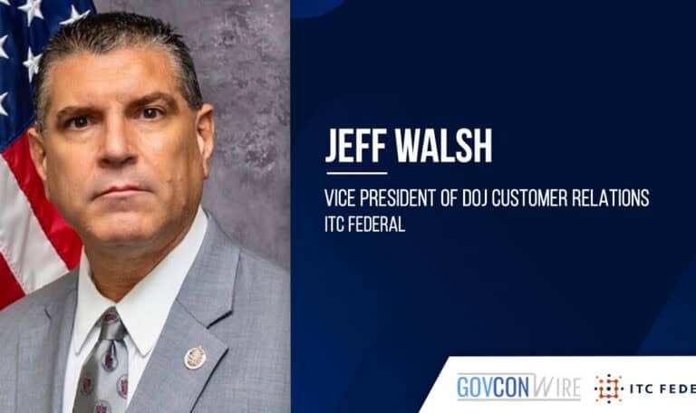 Jeff Walsh. The former DEA deputy chief inspector joined ITC Federal as Department of Justice customer relations VP.