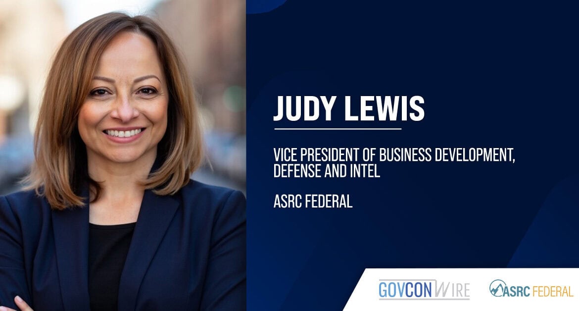 Judy Lewis, vice president of business development at ASRC Federal. Lewis previously served as executive at BAE Systems