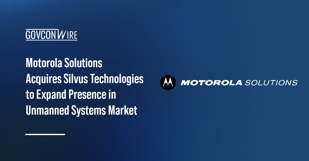 Motorola Solutions Acquires Silvus Technologies to Expand Presence in Unmanned Systems Market