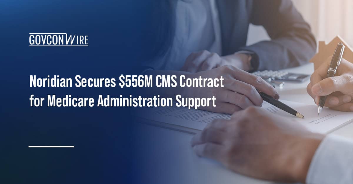 Noridian Secures $556M CMS Contract for Medicare Administration Support