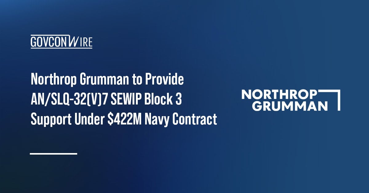 Northrop Grumman to Provide AN/SLQ-32(V)7 SEWIP Block 3 Support Under $422M Navy Contract