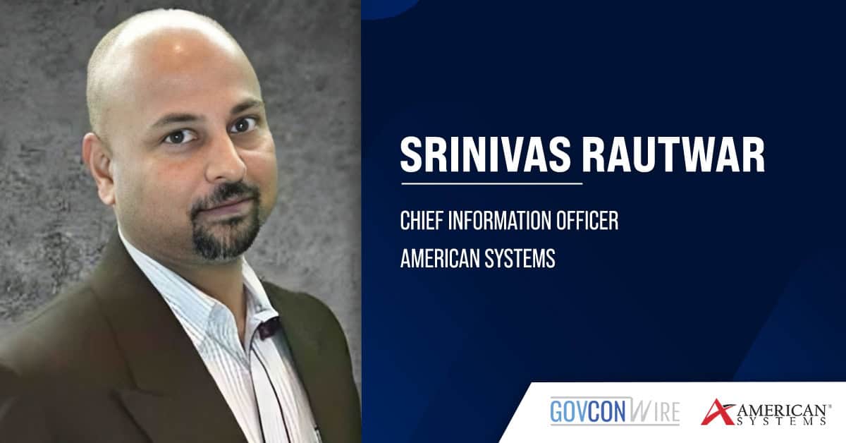 Srinivas Rautwar Elevated to Chief Information Officer at American Systems