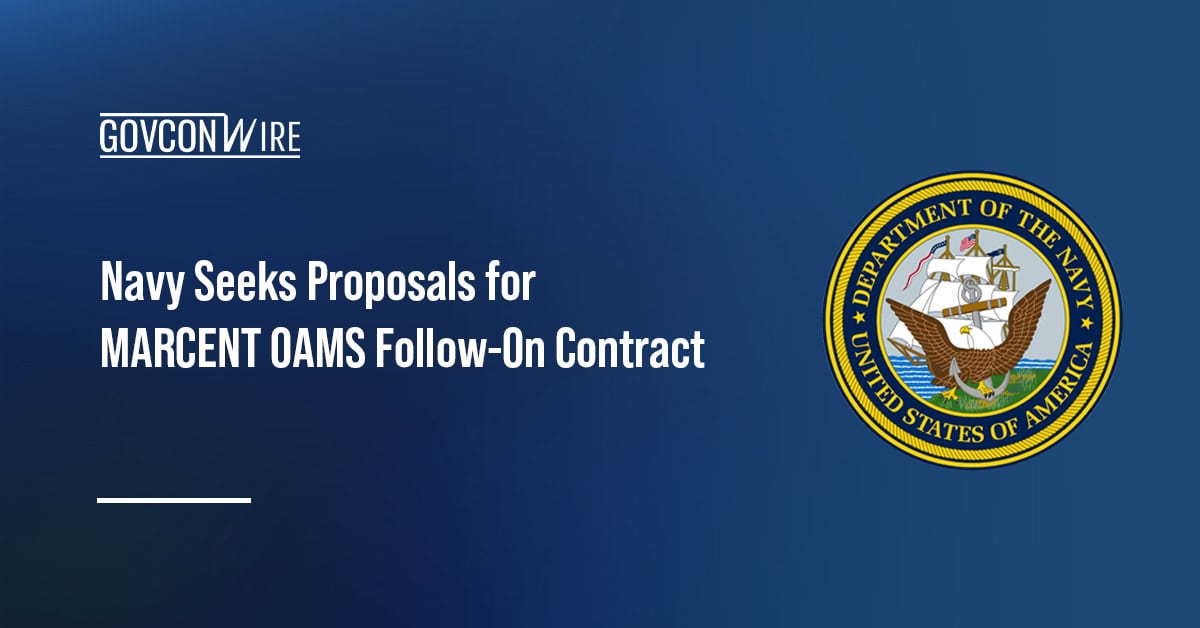 U.S. Navy seal. The U.S. Navy seeks proposals for the MARCENT OAMS follow-on contract.