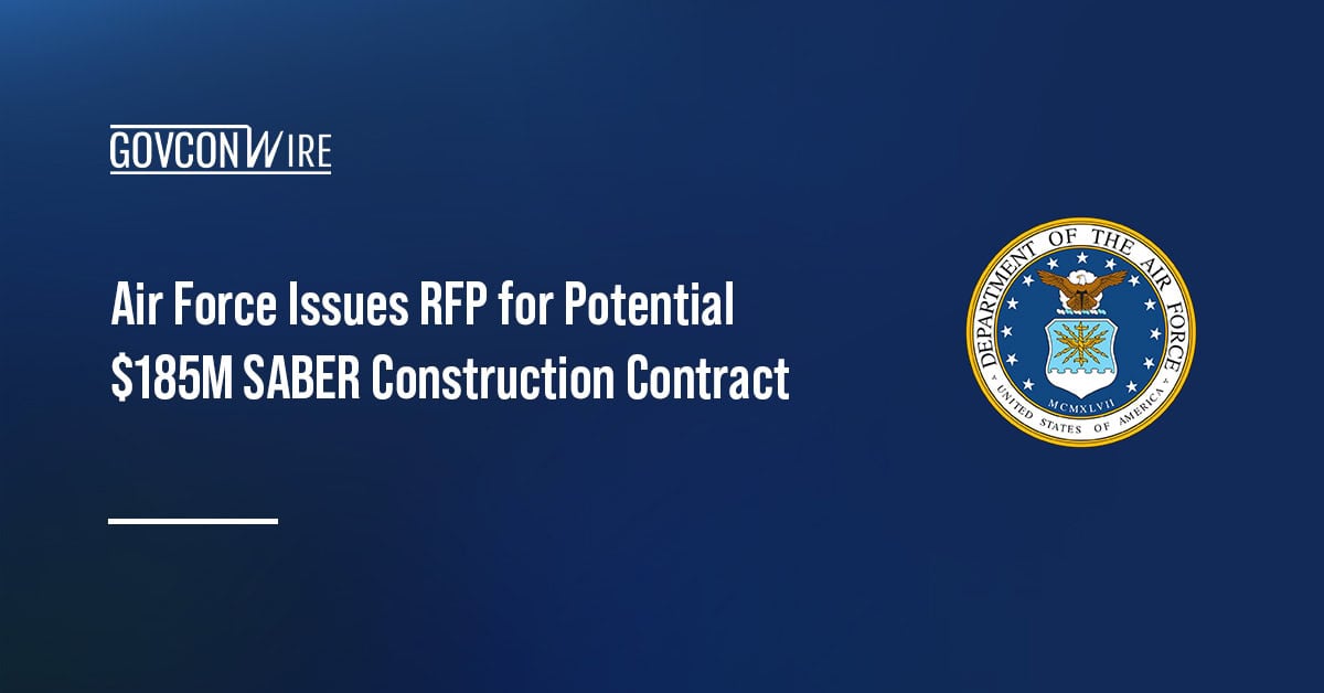 Air Force Issues RFP for Potential $185M SABER Construction Contract Department of the Air Force seal. The U.S.Air Force has issued a request for proposal for the SABER construction contract.