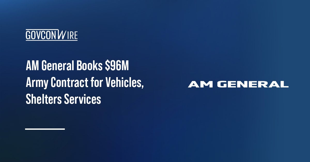 AM General Books $96M Army Contract for Vehicles, Shelters Services