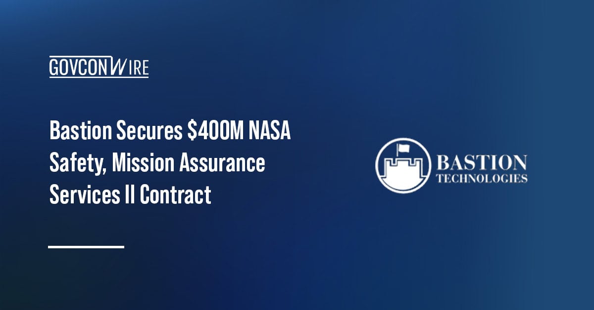 Bastion Secures $400M NASA Safety, Mission Assurance Services II Contract