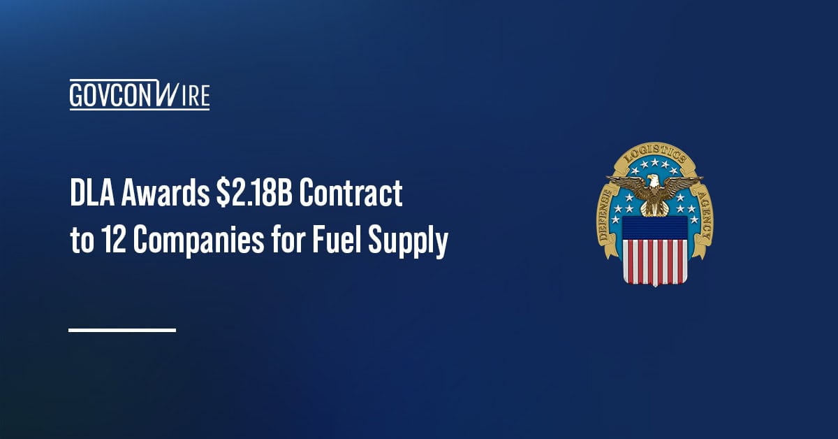 DLA seal. The Defense Logistics Agency has awarded contracts to 12 companies to supply various types of fuel.