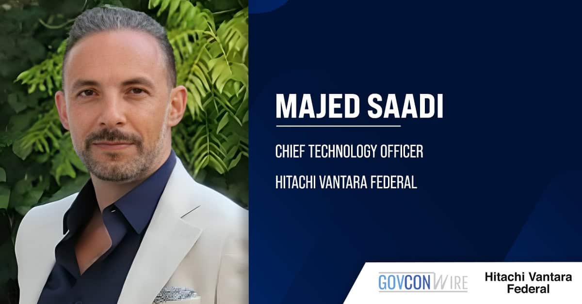 Majed Saadi Joins Hitachi Vantara Federal as CTO