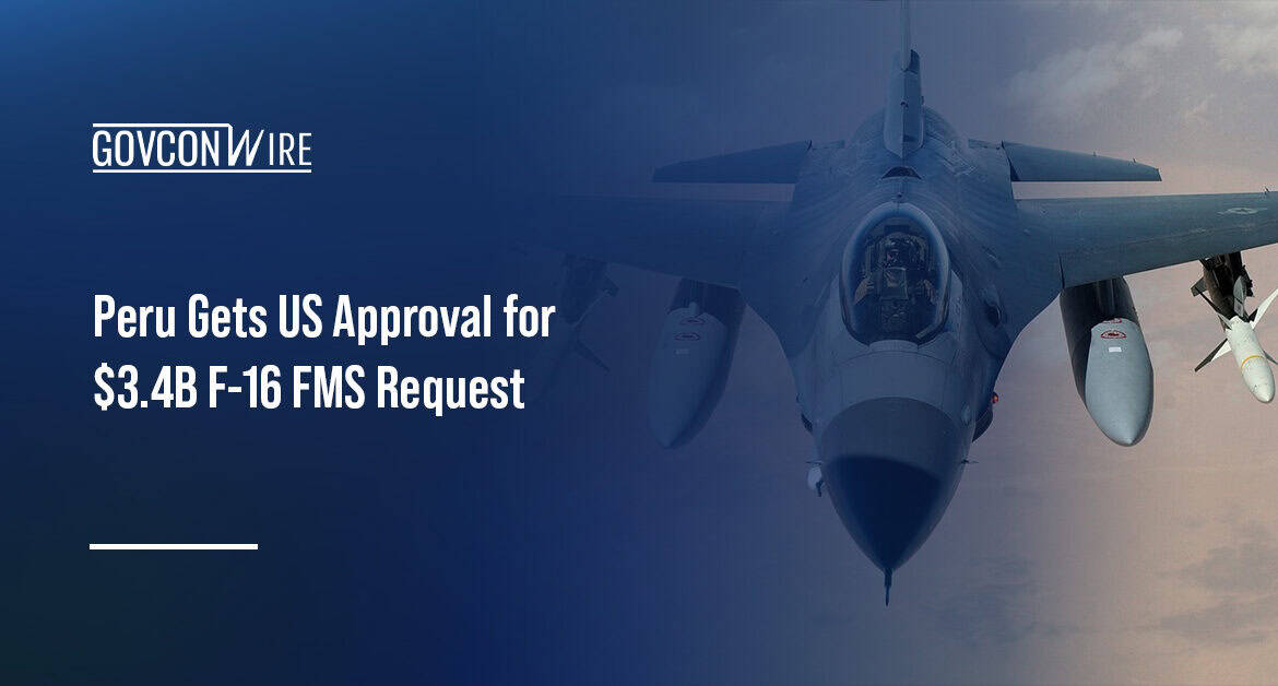 Peru Gets US Approval for $3.4B F-16 FMS Request F-16 aircraft. The U.S. State Department approved Peru's FMS request for F-16 aircraft, related equipment and services.