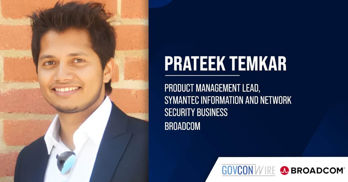 Prateek Temkar. The product management lead for a Symantec business at Broadcom discussed the DLP strategy.
