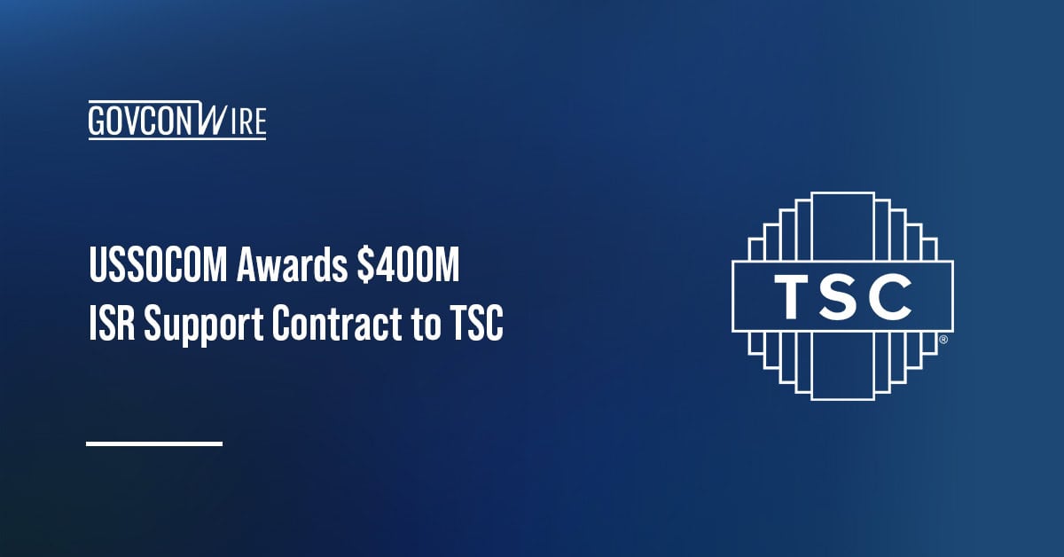 USSOCOM Awards $400M ISR Support Contract to TSC