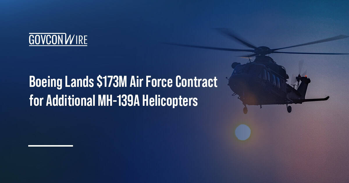 Boeing Lands $173M Air Force Contract for Additional MH-139A Helicopters MH-139A Grey Wolf in flight. The Air Force awarded Boeing a contract to build eight more MH-139A Grey Wolf helicopters.