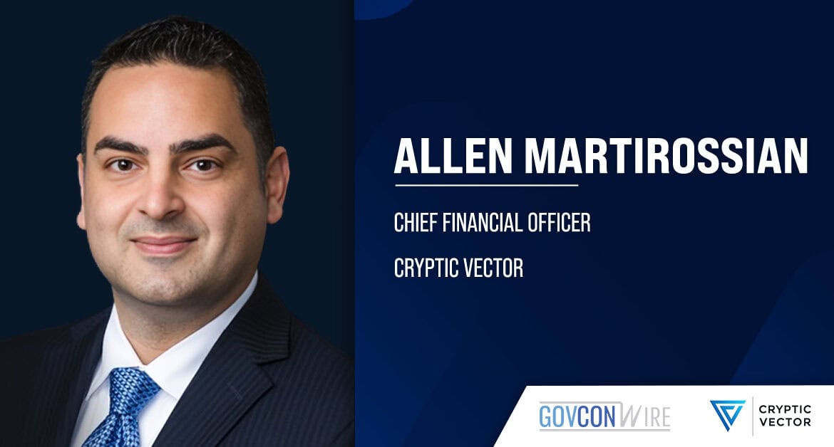 Allen Martirossian. The Cryptic Vector CFO’s appointment comes as the company executes on its growth strategy.